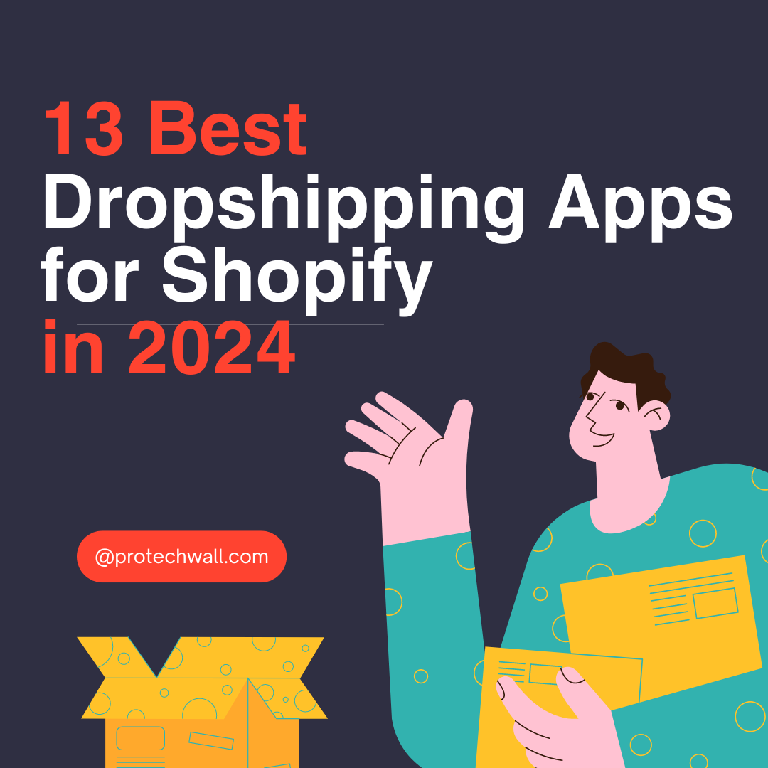 13 Best Dropshipping Apps for Shopify in 2024